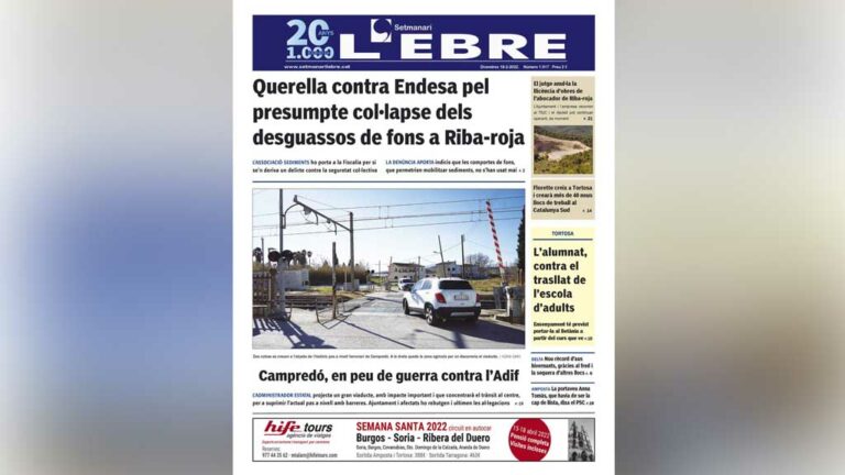 Una querella per la gestió dels pantans i el conflicte pel pas a nivell de Campredó, a la portada en paper del Setmanari L’EBRE